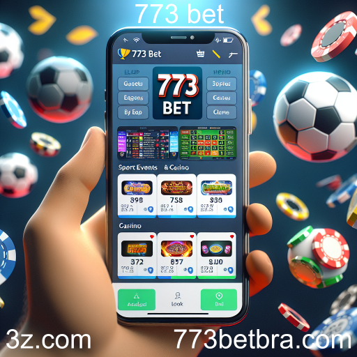 Apostas Móveis na 773 Bet: Conforto e Praticidade nas Suas Mãos